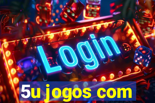 5u jogos com